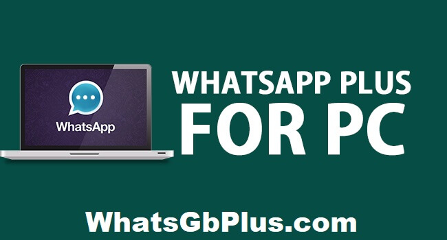 Whatsapp Plus for PC