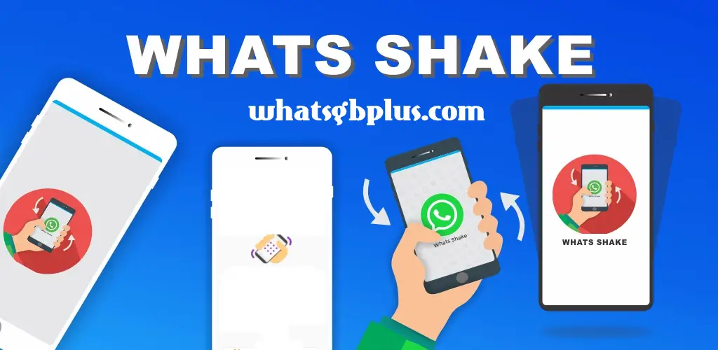 WhatsApp Shake  